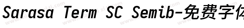 Sarasa Term SC Semib字体转换